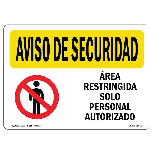 OSHA SECURITY Sign, Restricted Area Authorized Spanish, 14in X 10in Alum, 14" W, 10" H, Landscape